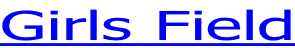 Girls Field